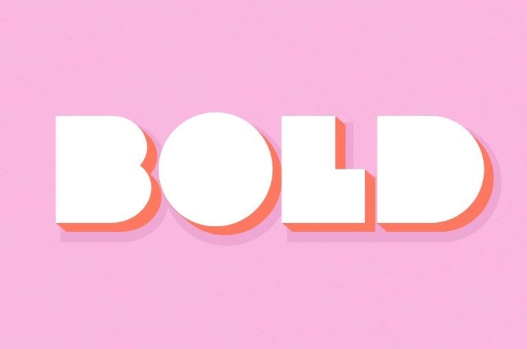 Pink background with text in orange and white that says "bold"