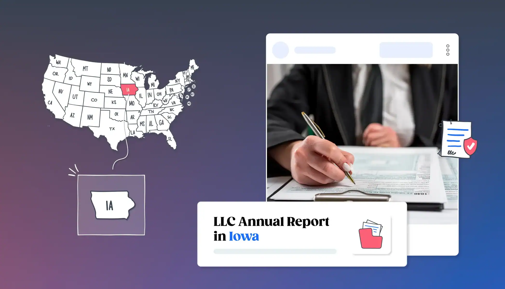man in a suit with pen filing form LLC annual report in Iowa states map Iowa map